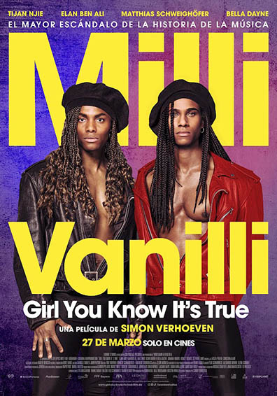 MILLI VANILLI: GIRL YOU KNOW IT'S TRUE