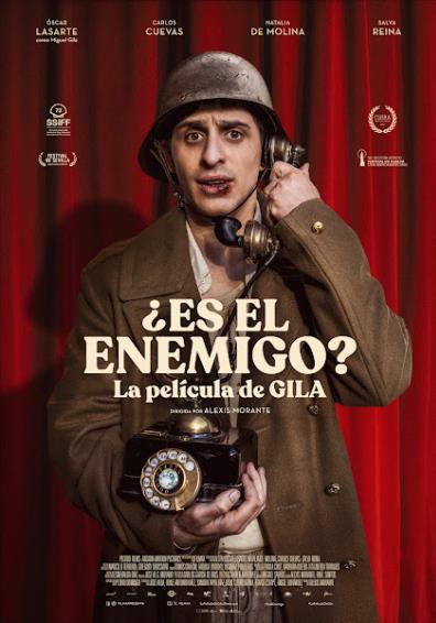 ¿ES EL ENEMIGO? LA PELÍCULA DE GILA ¿ES EL ENEMIGO? LA PELÍCULA DE GILA
